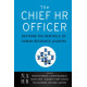 The Chief HR Officer: Defining the New Role of Human Resource Leaders 1st Edition