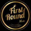 First Round Music